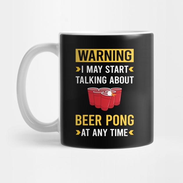 Warning Beer Pong by Good Day